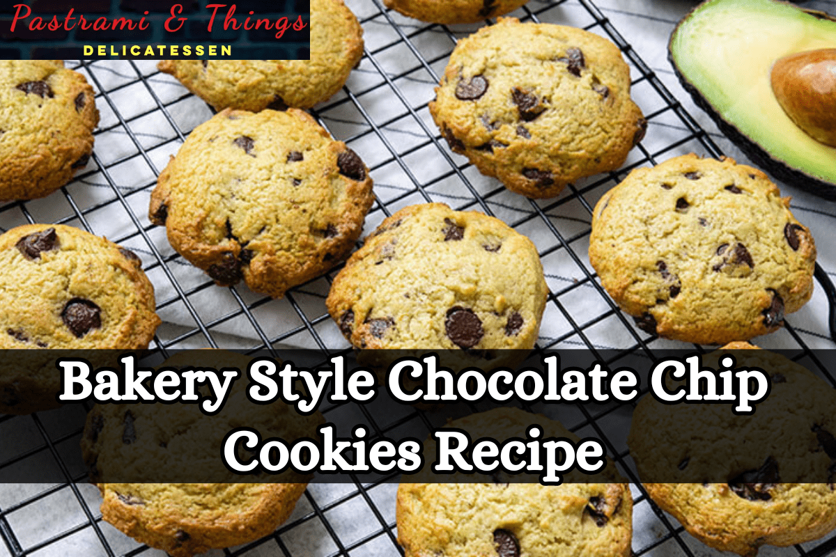 Bakery Style Chocolate Chip Cookies Recipe