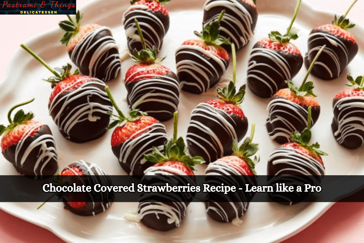 Chocolate Covered Strawberries Recipe - Learn like a Pro