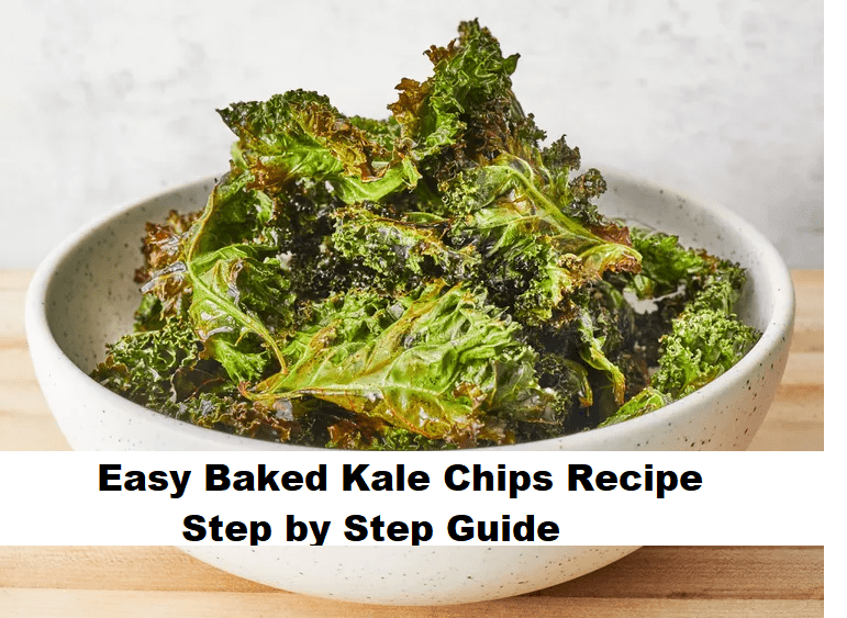 Easy Baked Kale Chips Recipe - Step by Step Guide